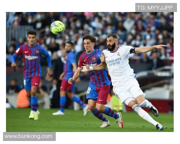 皇马与巴萨巅峰对决直播全程回顾精彩瞬间与战术分析